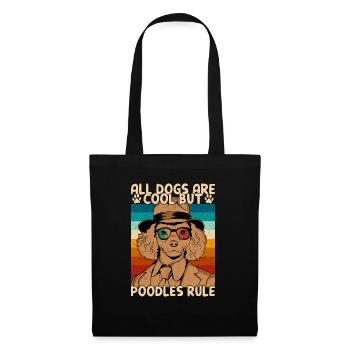 All Dogs Are Cool But Poodles Rule Puppy Mom Dog D - Stoffbeutel - Schwarz - Vorne