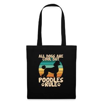 All Dogs Are Cool But Poodles Rule Puppy Mom Dog D - Stoffbeutel - Schwarz - Vorne