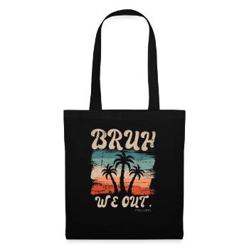 Mignon Fin D’année Scolaire Bruh Nous Sortons Nous Sommes Dehors - Sac en tissu - noir - Devant