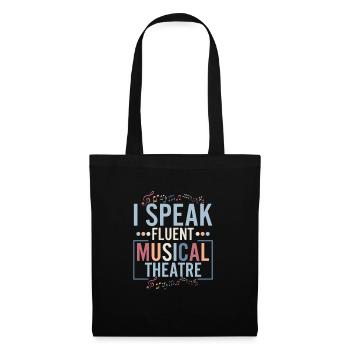 I Speak Fluent Musical Theatre Singing Theater - Stoffbeutel - Schwarz - Vorne