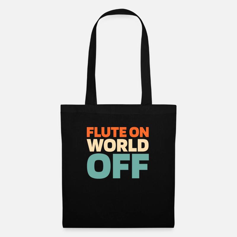 Flötist Flöte Flute On World Off - Stoffbeutel - Schwarz