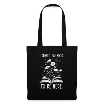 J’ai fermé mon livre pour être ici en train de lire le livre Fleurs - Sac en tissu - noir - Devant