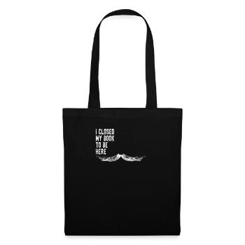 J’ai fermé mon livre pour être ici Bücherwurm Lesen - Sac en tissu - noir - Devant
