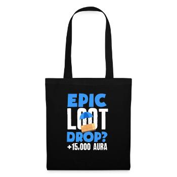 Epic Loot Drop? +15000 aura Gaming Gamer - Stoffbeutel - Schwarz - Vorne
