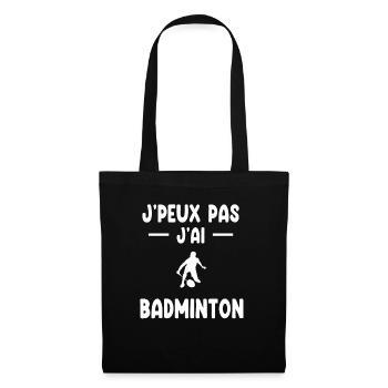 je peux pas j'ai badminton cadeau badiste - Sac en tissu - noir - Devant