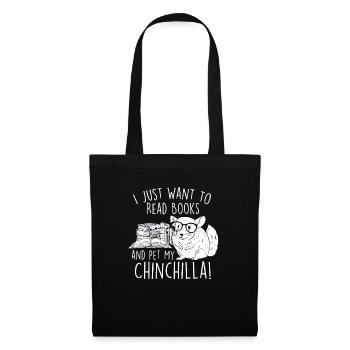 Ich will einfach nur Bücher lesen und mein Chinchilla streicheln - Stoffbeutel - Schwarz - Vorne