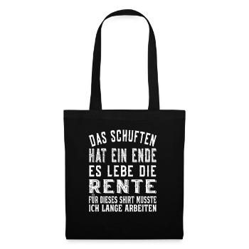 Das Schuften hat ein Ende Rente Ruhestand Rentner - Stoffbeutel - Schwarz - Vorne