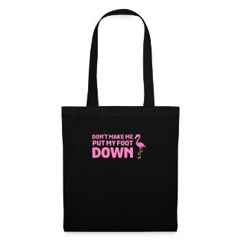 Ne me faites pas mettre mon pied à terre Oiseau flamant rose - Sac en tissu - noir - Devant