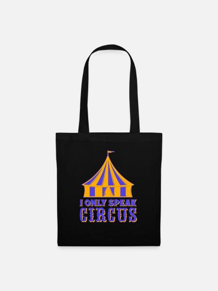 I Olny Speak Circus Circus Performer Gifts - Stoffbeutel - Schwarz