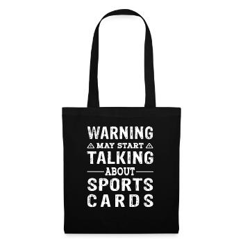 Warning may start talking about sport cards - Tote Bag - black - Front