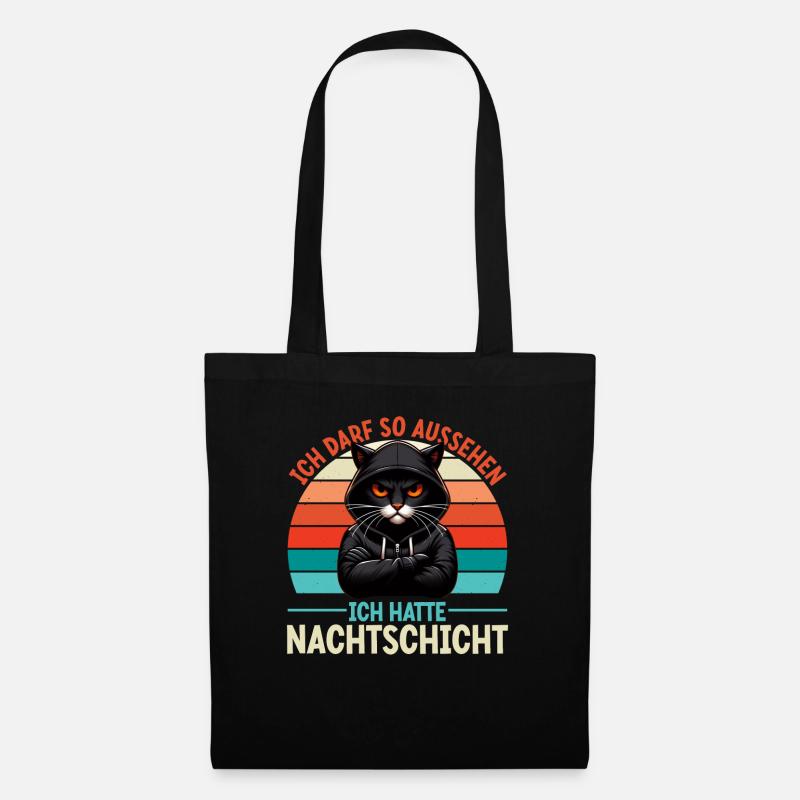 Ich Darf So Aussehen Ich Hatte Nachtschicht Katze - Stoffbeutel - Schwarz