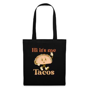 Hi it's me tacos funny tacos Mexican food - Tote Bag - black - Front
