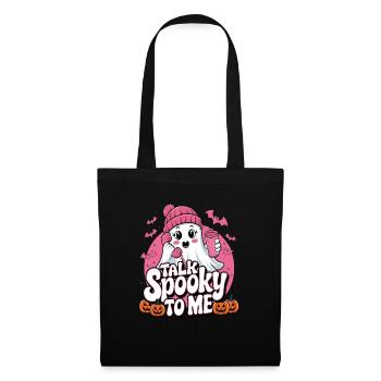 Halloween Ghost Funny Talk Spooky To Me - Stoffbeutel - Schwarz - Vorne