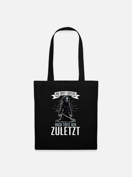 Du Bist Lustig Dich Hol Ich Letzt Reaper - Stoffbeutel - Schwarz