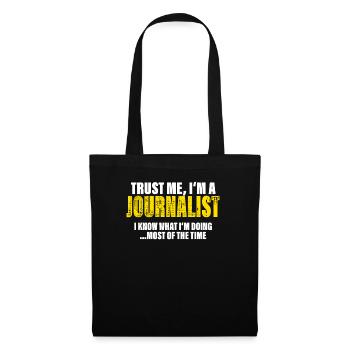 Trust Me I'm a Journalist Fellow Gift - Tote Bag - black - Front