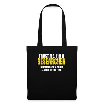 Trust Me I'm a Researcher Fellow Gift - Tote Bag - black - Front