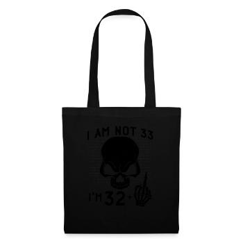 I Am 32 Plus Middle Finger - 33rd Birthday - Tote Bag - black - Front