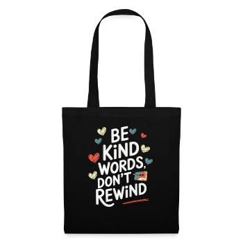 Be kind, words don't take you back | Inspirational Quote - Tote Bag - black - Front