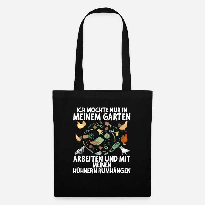Ich Will Nur In Meinem Garten Mit Hühnern Arbeiten - Stoffbeutel - Schwarz