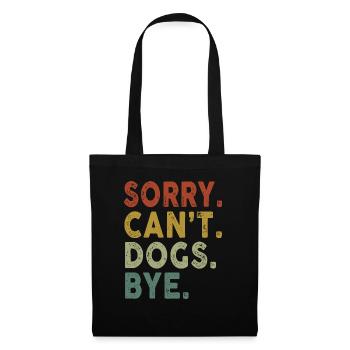 Retro Vintage Sorry Can't Dogs Bye - Stoffbeutel - Schwarz - Vorne