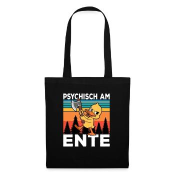 Ich Bin Am Ende Psychisch am Ente - Stoffbeutel - Schwarz - Vorne