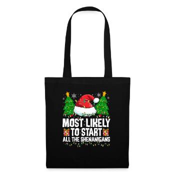 Most Likely To Start All The Shenanigans Naughty C - Tote Bag - black - Front