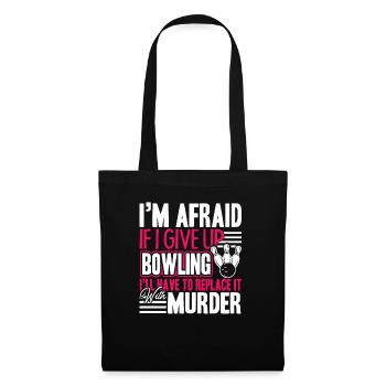 Bowling If I Give Up Bowling - Tote Bag - black - Front