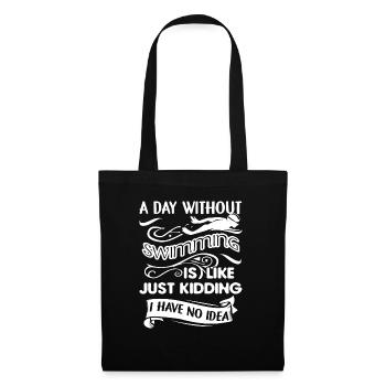A Day Without Swimming Is Like - Tote Bag - black - Front