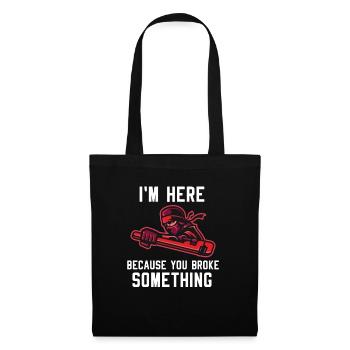 Wrench You Broke Something Plumber - Tote Bag - black - Front