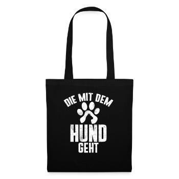 Die Mit Dem Hund Geht Hundebesitzer Hundefreund - Stoffbeutel - Schwarz - Vorne