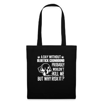 Day Without Bluetick Coonhound - Tote Bag - black - Front