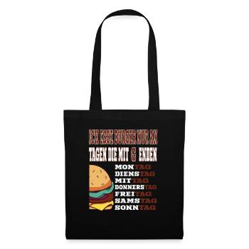 Ich esse Burger nur an Tagen die mit G enden - Stoffbeutel - Schwarz - Vorne