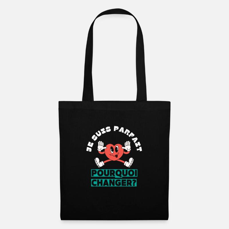 I'm perfect, why change? - Tote Bag - black