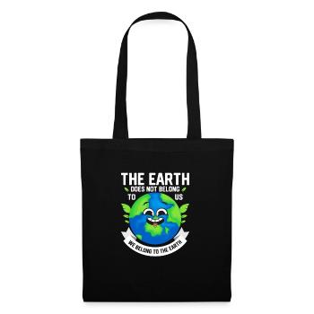 The Earth Does Not Belong To Us Planet Earth Day - Tote Bag - black - Front
