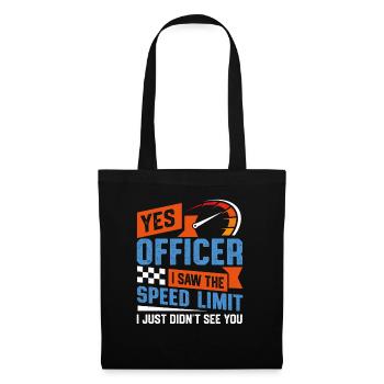 Witziges Speed Limit Polizei Spruchmotiv - Stoffbeutel - Schwarz - Vorne