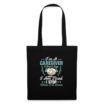 I'm A Caregiver I Don't Stop Carer Caregiving - Tote Bag - black - Front
