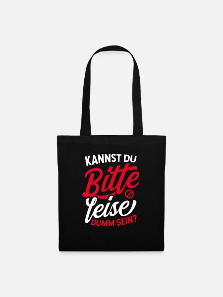 Ich Hasse Menschen Kannst Du Bitte Leise Dumm Sein - Stoffbeutel - Schwarz