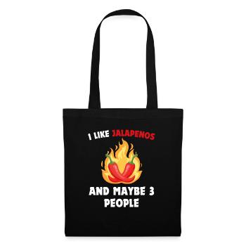 I Like Jalapenos And Maybe 3 People Funny Jalapeño - Stoffbeutel - Schwarz - Vorne