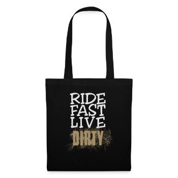 RIDE FAST LIVE DIRTY – Mountain Bike - Motocross - Tote Bag - black - Front