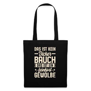 Das ist kein dicker Bauch – Feinkostgewölbe Shirt - Stoffbeutel - Schwarz - Vorne