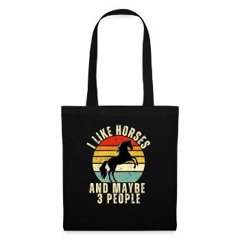 I LIke Horses And Maybe 3 People - Tote Bag - black - Front