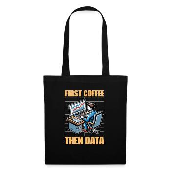 Statistician First Coffee Then Data Mathematician - Tote Bag - black - Front
