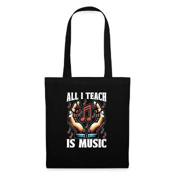 Music Teacher All I Teach Is Music Choir Teacher - Tote Bag - black - Front