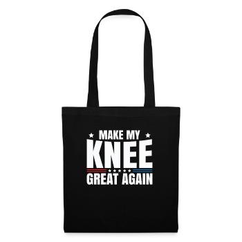 Make My Knee Great Again. Funny Recovery - Tote Bag - black - Front