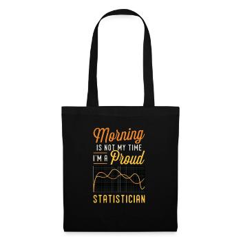 Statistician Morning Is Not My Time Data Analyst - Stoffbeutel - Schwarz - Vorne