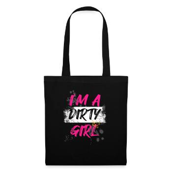 I'm a dirty girl Schlammlauf Mud Run Muddy Race - Tote Bag - black - Front