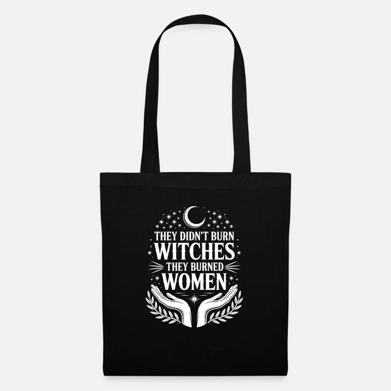 They Didn't Burn Witches Statement - Stoffbeutel - Schwarz