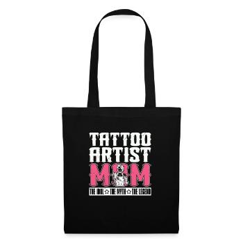 Tattoo Artist Mom The Idol The Myth The Tattooer - Stoffbeutel - Schwarz - Vorne