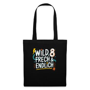Sauvage, effronté et enfin 8 ans 8e anniversaire - Sac en tissu - noir - Devant