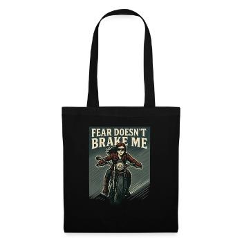 Fear Doesn't Brake Me Motorradfahrerin - Stoffbeutel - Schwarz - Vorne